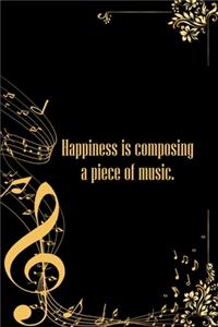 Happiness is Composing a Piece of Music