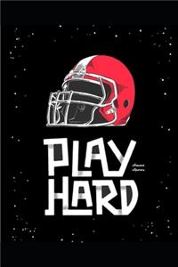 Play Hard: 120 Pages Of Lined Notebook Plain Paper