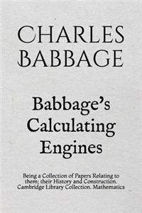 Babbage's Calculating Engines