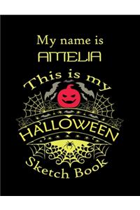 My name is AMELIA This is my HALLOWEEN Sketch Book