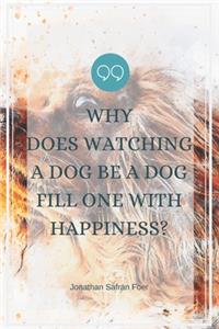 Why does watching a dog be a dog fill one with happiness?-Blank Lined Notebook-Funny Quote Journal-6