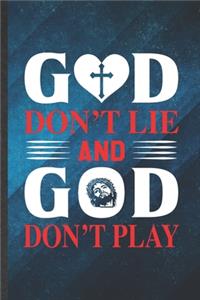 God Don't Lie and God Don't Play