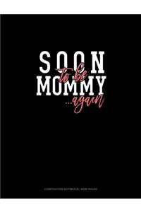 Soon To Be Mommy Again