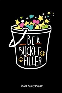 Be A Bucket Filler 2020 Weekly Planner
