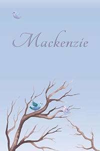 Mackenzie: Personalized Name Journal/Notebook for Women and Girls - Cute Bird Design with Decorative Writing Pages