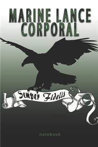 Marine Lance Corporal - Semper Fidelis - Notebook