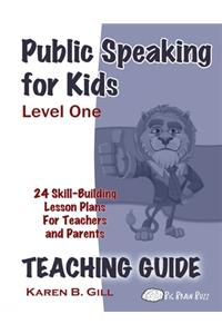 Public Speaking for Kids - Level One, Teaching Guide