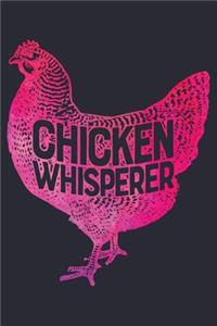 Chicken Whisperer: Chicken Lined Notebook, Journal, Organizer, Diary, Composition Notebook, Gifts for Men, Women, Farmers