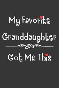 My Favorite Granddaughter Got Me This Notebook