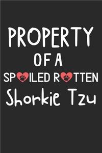Property Of A Spoiled Rotten Shorkie Tzu