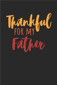 Thanksgiving Notebook - Thankful For My Father Journal - Thanksgiving Gift for Him and Her - Thanksgiving Diary