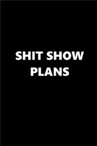 2020 Weekly Planner Funny Humorous Shit Show Plans 134 Pages