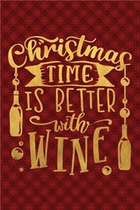 Christmas Time Is Better With Wine