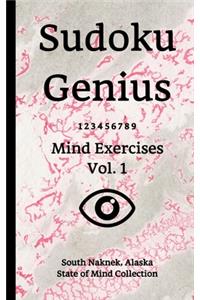 Sudoku Genius Mind Exercises Volume 1: South Naknek, Alaska State of Mind Collection