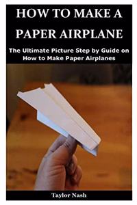 How to Make a Paper Airplane