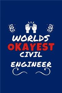 Worlds Okayest Civil Engineer