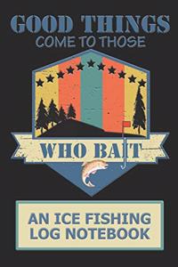 Good Things Come To Those Who Bait