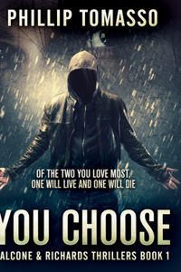 You Choose (Falcone And Richards Thrillers Book 1)