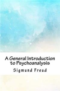 General Introduction to Psychoanalysis