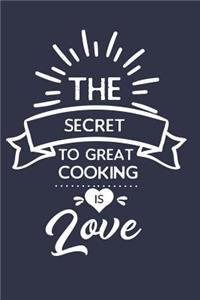 The Secret to Great Cooking Is Love