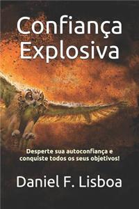 Confiança Explosiva