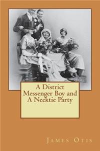 A District Messenger Boy and A Necktie Party