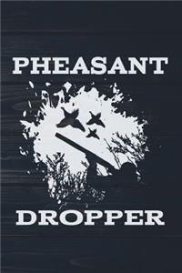 Pheasant Dropper