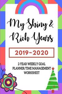 My Shiny & Rich Years