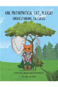 One Mathematical Cat, Please! Understanding Calculus
