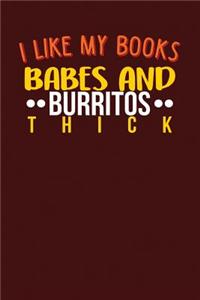 I Like My Books Babes & Burritos Thick