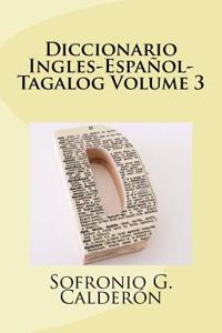 Diccionario Ingles-EspaÃ±ol-Tagalog Volume 3