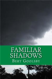Familiar Shadows
