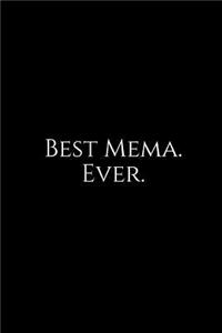 Best Mema. Ever.