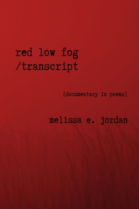 Red Low Fog / transcript