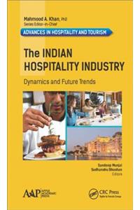 The Indian Hospitality Industry: Dynamics and Future Trends
