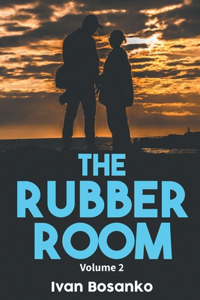 Rubber Room Volume 2