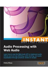 Instant Audio Processing with Web Audio How-to