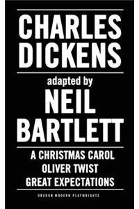 Charles Dickens: Adapted by Neil Bartlett