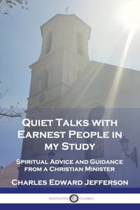 Quiet Talks with Earnest People in my Study