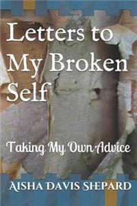 Letters to My Broken Self