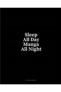 Sleep All Day Manga All Night: Dot Grid Journal