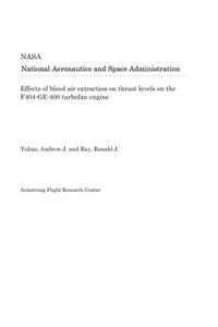 Effects of Bleed Air Extraction on Thrust Levels on the F404-Ge-400 Turbofan Engine