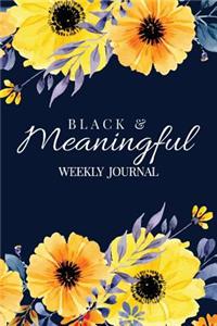 Black and Meaningful Weekly Journal