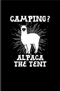 Camping? Alpaca the Tent