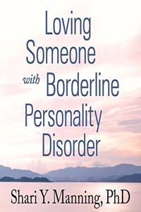 Loving Someone with Borderline Personality Disorder Lib/E