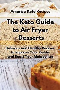 The Keto Guide to Air Fryer Desserts