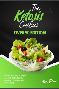 The Ketosis Cookbook Over 50 Edition