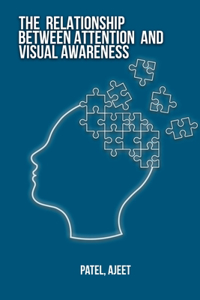 relationship between attention and visual awareness