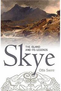 Skye: The Island and Its Legends