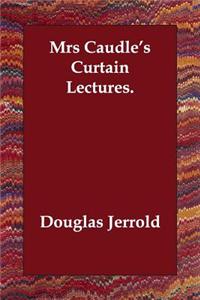 Mrs Caudle's Curtain Lectures.